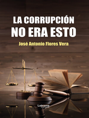 cover image of La corrupción no era esto